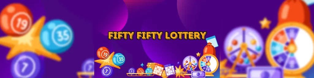 fifty fifty lottery